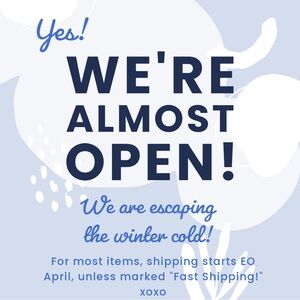 Yes! We are almost open!